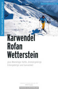 Skitourenführer Karwendel Rofan Wetterstein : plus Mieminger Kette, Ammergebirge, Estergebirge und Isarwinkel （5., überarb. Aufl. 2023. 336 S. 18.5 cm）
