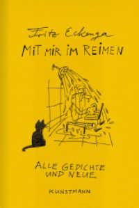 Mit mir im Reimen : Alle Gedichte und neue （2. Aufl. 2015. 448 S. ca. 10 Ill. von Ernst Kahl. 16.6 cm）