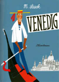 Venedig （2015. 64 S. 60 Illustrationen. 312 mm）