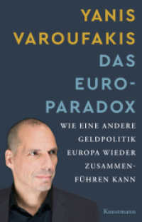 Das Euro-Paradox : Wie eine andere Geldpolitik Europa wieder zusammenführen kann （2016. 384 S. 21.5 cm）