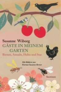 Gäste in meinem Garten : Bienen, Amseln, Huhn und Star （2019. 150 S. Mit Bildern. 18.5 cm）