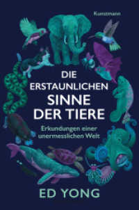 Die erstaunlichen Sinne der Tiere : Erkundungen einer unermesslichen Welt （4. Aufl. 2022. 528 S. 220 mm）