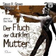Der Fluch der dunklen Mutter, 1 MP3-CD : Ungekürzte Ausgabe. 573 Min. (Geschichten aus der Nightside Tl.4) （2015. 12.5 x 14.2 cm）