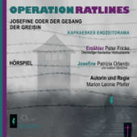 Operation Ratlines, 2 Audio-CD : Josefine oder der Gesang der Greisin. 145 Min.. CD Standard Audio Format.Ungekürzte Ausgabe.Hörspiel (MatreEdition) （2. Aufl. 2023. 4 S. 12.5 x 14.2 cm）
