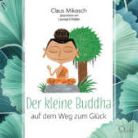 Der kleine Buddha auf dem Weg zum Glück, 3 Audio-CD : Jubiläums Edition. 150 Min.. CD Standard Audio Format.Lesung (Lebenshilfe) （2023. 4 S. 12.5 x 14.2 cm）