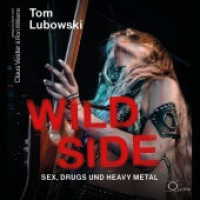 Wild Side, 4 Audio-CD : Sex, Drugs und Heavy Metal. 310 Min.. CD Standard Audio Format.Lesung.Ungekürzte Ausgabe (Black-Vinyl CD Edition) （2025. 12 S. 12.5 x 14.2 cm）