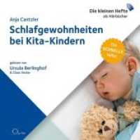 Schlafgewohnheiten bei Kita-Kindern, 1 Audio-CD : 70 Min.. CD Standard Audio Format.Ungekürzte Ausgabe.Lesung (Die kleinen Hefte als Hörbücher) （2016. 8 S. Booklet. 12.5 x 14.2 cm）