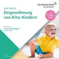 Eingewöhnung von Kita-Kindern, 1 Audio-CD : Die schnelle Hilfe!. 72 Min.. CD Standard Audio Format.Ungekürzte Ausgabe.Lesung (Die schnelle Hilfe! .9) （2018. 8 S. 12.5 x 14.2 cm）