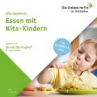 Essen mit Kita-Kindern, 1 Audio-CD : Die schnelle Hilfe!. 81 Min.. CD Standard Audio Format.Ungekürzte Ausgabe.Lesung (Die schnelle Hilfe! .17) （2019. 8 S. 12.5 x 14.2 cm）