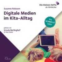 Digitale Medien im Kita-Alltag, 1 Audio-CD : Die schnelle Hilfe!. 77 Min.. CD Standard Audio Format.Ungekürzte Ausgabe.Lesung (Die schnelle Hilfe! .18) （2019. 8 S. 12.5 x 14.2 cm）