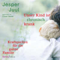 Unser Kind ist chronisch krank, 2 Audio-CD : Kraftquellen für die ganze Familie. 150 Min.. CD Standard Audio Format. Ungekürzte Ausgabe. Lesung (edition familylab.de) （2023. 12 S. 12.5 x 14.2 cm）