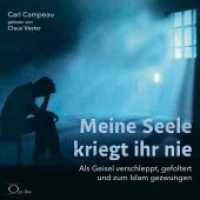 Meine Seele kriegt ihr nie, 5 Audio-CDs : Als Geisel verschleppt, gefoltert und zum Islam gezwungen. 382 Min.. CD Standard Audio Format.Ungekürzte Ausgabe.Lesung （2017. 4 S. 12.5 x 14.2 cm）