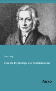 &Uuml;ber die Psychologie von Schleiermacher （Nachdr. 2013. 68 S. 200 mm）