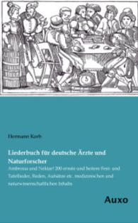 Liederbuch f&uuml;r deutsche &Auml;rzte und Naturforscher : Ambrosia und Nektar! 200 ernste und heitere Fest- und Tafellieder, Reden, Aufs&auml;tze etc. medizinischen und naturwissenschaftlichen Inhalts （Nachdruck der Ausgabe von 1892. 2014. 536 S. 200 mm）