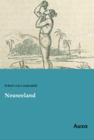 Neuseeland （Nachdruck der Ausgabe von 1900. 2014. 196 S. 210 mm）