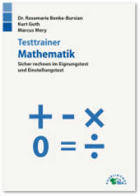 Testtrainer Mathematik : Sicher rechnen im Eignungstest und Einstellungstest （2. Auflage. 2021. 308 S. 21 cm）