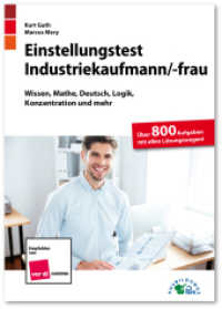 Einstellungstest Industriekaufmann /-frau : Wissen, Mathe, Deutsch, Logik, Konzentration und mehr. Über 800 Aufgaben mit allen Lösungswegen! （2. Aufl. 2024. 318 S. 21 cm）