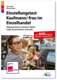 Einstellungstest Kaufmann / Kauffrau im Einzelhandel : Fit für den Eignungstest im Auswahlverfahren Allgemeinwissen, Deutsch, Mathe, Logik, Konzentration und mehr Über 800 Aufgaben mit allen Lösungen （2020. 304 S. 21 cm）
