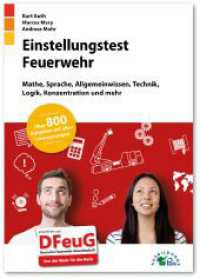 Einstellungstest Feuerwehr : Fit für den Eignungstest im Auswahlverfahren | Mathe, Sprache, Allgemeinwissen, Technik, Logik, Konzentration und mehr | Über 800 Aufgaben mit allen Lösungswegen （3. Aufl. 2023. 314 S. 21 cm）