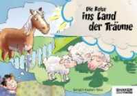 Die Reise ins Land der Träume : Geschichten in deutscher und türkischer Sprache （2016. 68 S. 5 Farbabb. 148 x 210 mm）