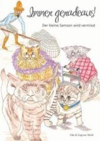 Immer geradeaus! : Der kleine Samson wird vermisst （2016. 60 S. 21 cm）