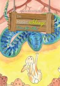 Die Hasenschlange : Einer für alle! （2016. 64 S. 14 Abb. 21 cm）
