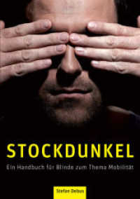 Stockdunkel, m. Audio-CD : Ein Handbuch für Blinde zum Thema Mobilität incl. Hörbuch （2016. 44 S. 21 cm）