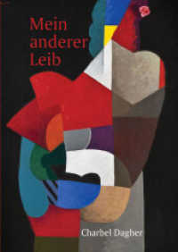 Charbel Dagher - Mein anderer Leib （2016. 88 S. 24 cm）