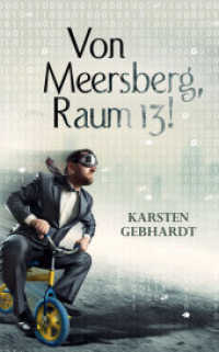Von Meersberg, Raum 13! （2016. 295 S. 0 Abb. 11.5 x 18.5 cm）