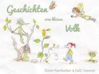 Geschichten vom kleinen Volk （2017. 64 S. 56 Farbabb. 20 x 27 cm）
