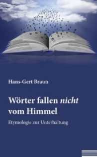 Wörter fallen nicht vom Himmel : Etymologie zur Unterhaltung （2017. 145 S. 18.5 cm）