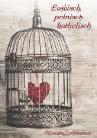 Lesbisch, polnisch-katholisch （2018. 248 S. 21 cm）