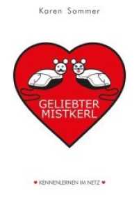 Geliebter Mistkerl : Kennenlernen im Netz （2019. 186 S. 21 cm）