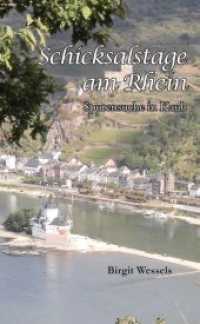 Schicksalstage am Rhein : Spurensuche in Kaub （2019. 196 S. 21 cm）