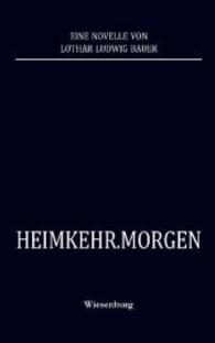 HEIMKEHR.MORGEN : Eine Novelle （2015. 152 S. 210 mm）