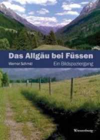 Das Allgäu bei Füssen : Ein Bildspaziergang （2015. 48 S. m. 34 Farbabbb. 240 mm）