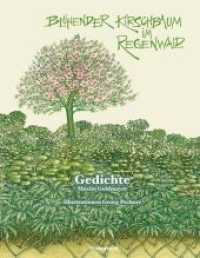 Blühender Kirschbaum im Regenwald : Gedichte （2020. 124 S. Einbandgestaltung, Layout und Illustrationen: Georg Pscho）