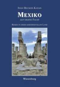 MEXIKO auf eigene Faust : Reisen in einem geheimnisvollen Land （2020. 286 S. Mit Karten und vielen Bildern. 21 cm）