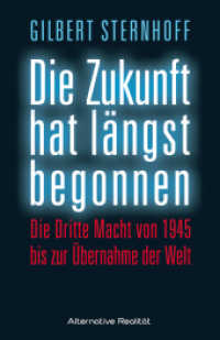 Die Zukunft hat längst begonnen : Die Dritte Macht von 1945 bis zur Übernahme der Welt (Alternative Realität 10) （2016. 256 S. 21.5 cm）