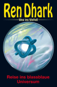 Ren Dhark - Weg ins Weltall: Reise ins blassblaue Universum (Weg ins Weltall 96) （2020 272 S.  19.2 cm）