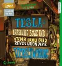 Teslas irrsinnig böse und atemberaubend revolutionäre Verschwörung, 1 MP3-CD : Ungekürzte Ausgabe. 500 Min. （UBR. 2015. 145 x 138 mm）