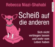 Scheiß auf die anderen, 4 Audio-CDs : Sich nicht verbiegen lassen und mehr vom Leben haben. 300 Min. （2015. 145 mm）