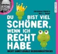Du bist viel schöner, wenn ich Recht habe, 2 Audio-CDs : Nicht ganz legale Beziehungstricks. CD Standard Audio Format, Lesung. Ungekürzte Ausgabe. 150 Min. （2016. 140 x 131 mm）