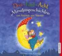 Drei-Fünf-Acht-Minutengeschichten zum Kuscheln und Träumen, 1 Audio-CD : CD Standard Audio Format, Lesung. Gekürzte Ausgabe. 75 Min. （ABR. 2017. 1 S. 179 x 169 mm）