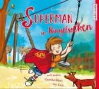 Superman in Ringelsocken und andere Geschichten von Karli, 1 Audio-CD : 75 Min. （2017. 145 x 124 mm）