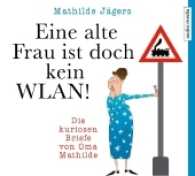 Eine alte Frau ist doch kein WLAN, 2 Audio-CDs : Die Kuriosen Briefe von Oma Mathilde. Gekürzte Lesung. 150 Min. （2017. 144 x 124 mm）