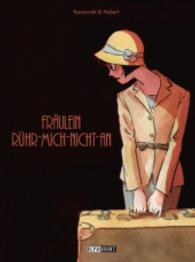 Fräulein Rühr-Mich-Nicht-An : Gesamtausgabe (Fräulein Rühr-mich-nicht-an Bd.1-4) （2016. 224 S. farb. Comics. 27 cm）