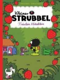 Kleiner Strubbel - Fräulein Klitzeklein (Kleiner Strubbel 13) （2017. 32 S. farb. Comics. 19.5 x 25.5 cm）