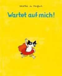 Wartet auf mich! (Die Hundebande) （2018. 24 S. 26 cm）