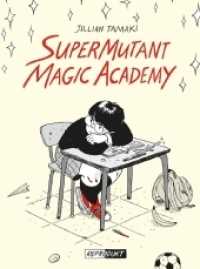 SuperMutant Magic Academy （1. Auflage. 2018. 280 S. 21.5 cm）